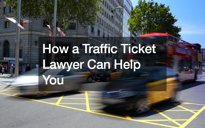 How a Traffic Ticket Lawyer Can Help You