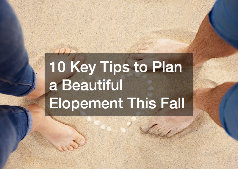 10 Key Tips to Plan a Beautiful Elopement This Fall