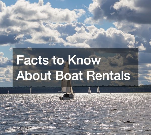 Facts to Know About Boat Rentals