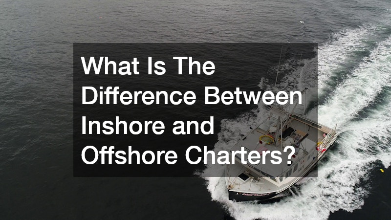 What Is The Difference Between Inshore and Offshore Charters?